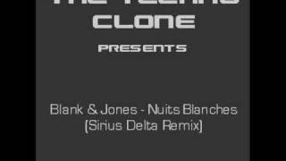 Blank &amp; Jones - Nuits Blanches (Sirius Delta Remix)