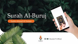 MUROTTAL MERDU || SURAH AL-BURUJ || SYEKH AHMAD AL NUFAIS