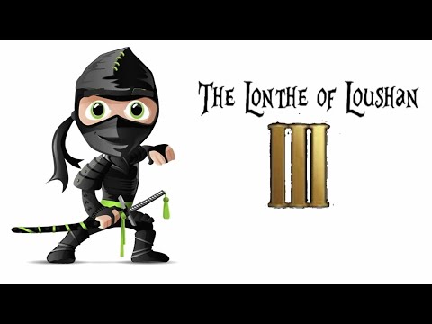 The Lonthe of Loushan III