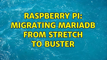 Raspberry Pi: Migrating MariaDB from Stretch to Buster