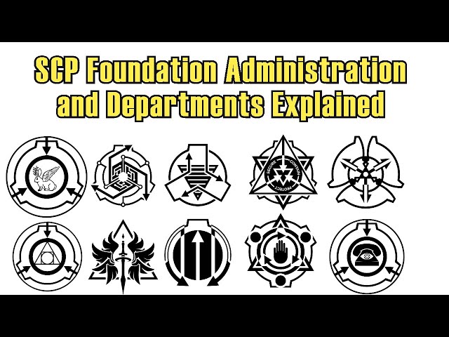 SCP Foundation Administration and Departments explained