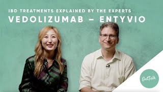 Vedolizumab (Entyvio) - IBD treatments explained by the experts