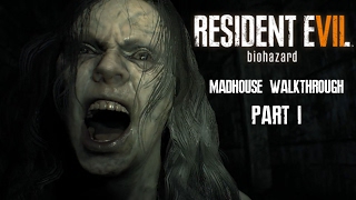 Resident Evil 7 Walkhrough Part 1 Madhouse Difficulty HD No Commentary