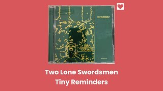 Two Lone Swordsmen - Tiny Reminders