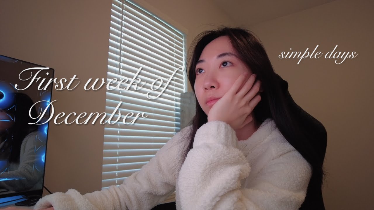 my first week of december - YouTube