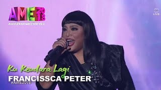 #AME2018 I Ku Keudara Lagi by Francissca Peter | Persembahan Pembukaan I Anugerah MeleTOP Era 2018