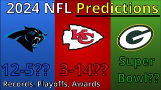 Predicting the ENTIRE 2024 NFL Season Record Predictions Playoffs Super Bowl and More
