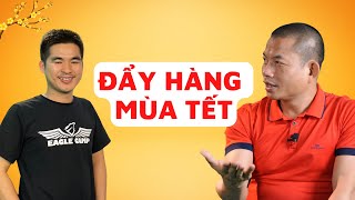 Đẩy hàng mùa tết - Top 4 chiến lược đột phá doanh số mà bạn nhất định phải áp dụng | Phạm Thành Long