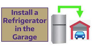 Install a Refrigerator in the Garage