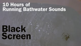 Bath Filling with Water | 10 Hours of Running Bathwater with a Black Screen