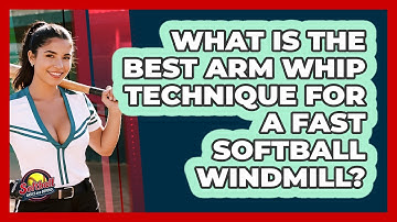 What Is The Best Arm Whip Technique For A Fast Softball Windmill? - Softball Basics and Beyond
