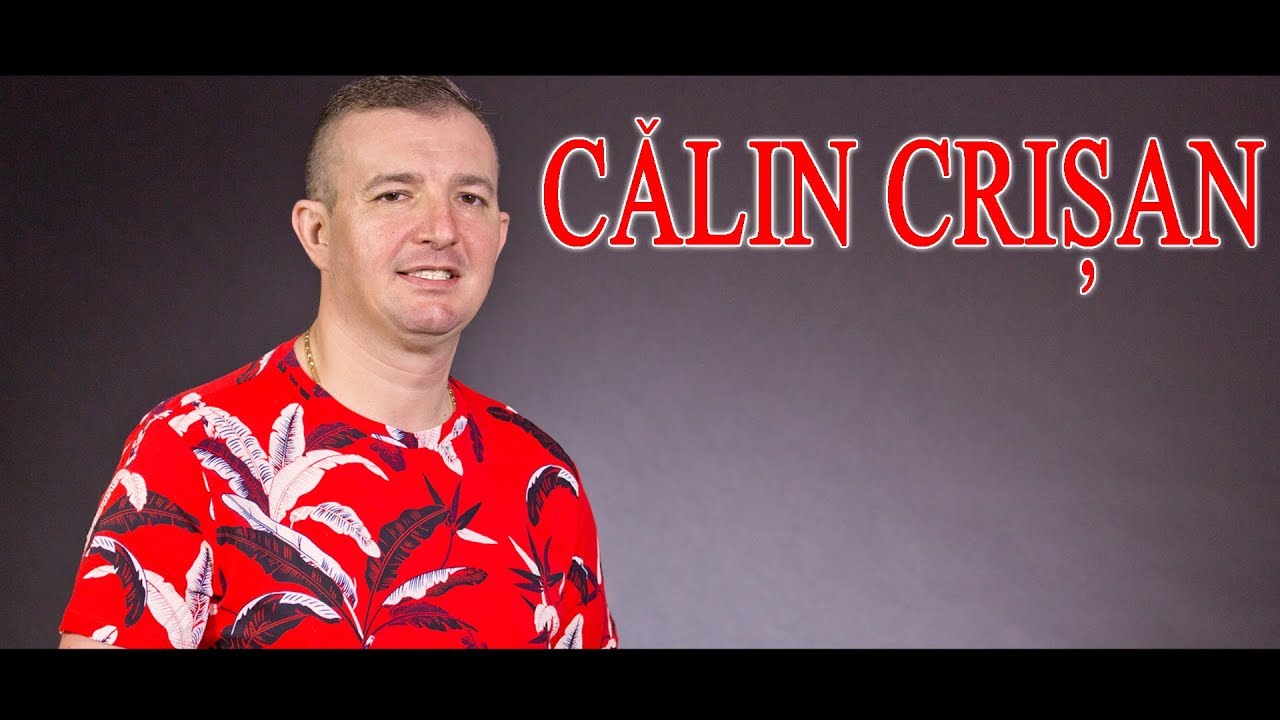 Calin Crisan   Cele mai frumoase melodii   Colaj NOU 2018