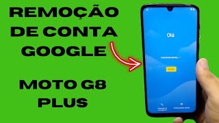 REMOÇÃO DE CONTA GOOGLE MOTOROLA MOTO G8 PLUS/MOTO G8 PLAY