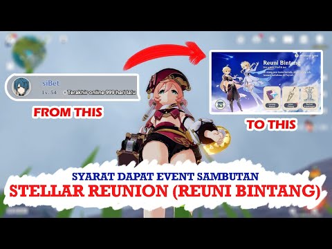 Apa yang terjadi jika lama tidak login ? Stellar Reunion (Reuni Bintang) - Genshin Impact Indonesia