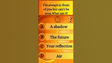 I’m always in front of you but can’t be seen. What am I  | Riddle | Shadow future  Reflection Air