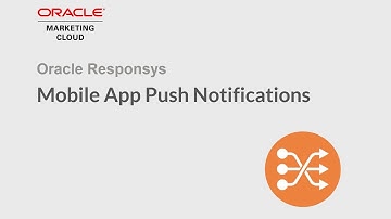Oracle Responsys - Mobile App Push Notifications