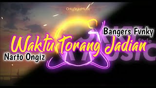 Kamu Adalah Inspirasiku - Narto Ongiz (Bangers Fvnky) 2020 !!! Dj Waktu Torang Jadian !!! Viral !!!