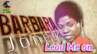 Barbara Jones  Lead Me On mel De Olivia alydoreggae