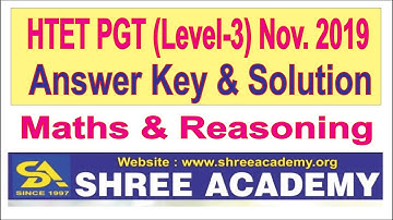 HTET PGT LEVEL-3 NOV.2019 ANSWER KEY & SOLUTION (MATHS & REASONING}
