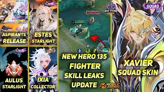 NEW HERO 135 FIGHTER SKILL UPDATE, XAVIER NEW SQUAD SKIN, AULUS STARLIGHT AUGUST -MLBB UPCOMING SKIN
