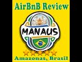Airbnb Flat Review Manaus, Amazonas, Brasil - Alvarada Bairro Excellent AA+ #Airbnb #manausmazonas