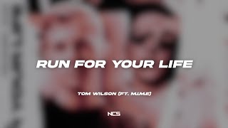 Tom Wilson  Run For Your Life ft Mime ncs S