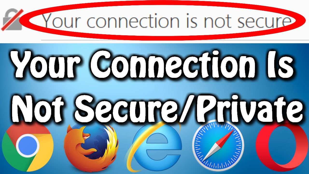 How To Fix Your Connection Is Not Secure Error Unknown Issuer In