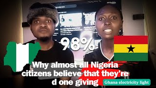 Why almost all Nigeria citizens believe that they're d one giving Ghana electricity light