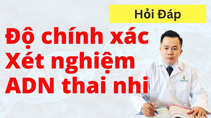 Thia kfi bao nhiêu tuổi có thể xét nghiệm adn năm 2024