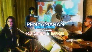 Penyamaran jam session Dinni Jonni with iGU & Barkus