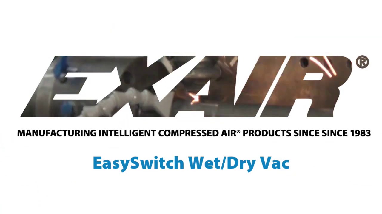 EXAIR EasySwitch WetDry Vacuum. YouTube