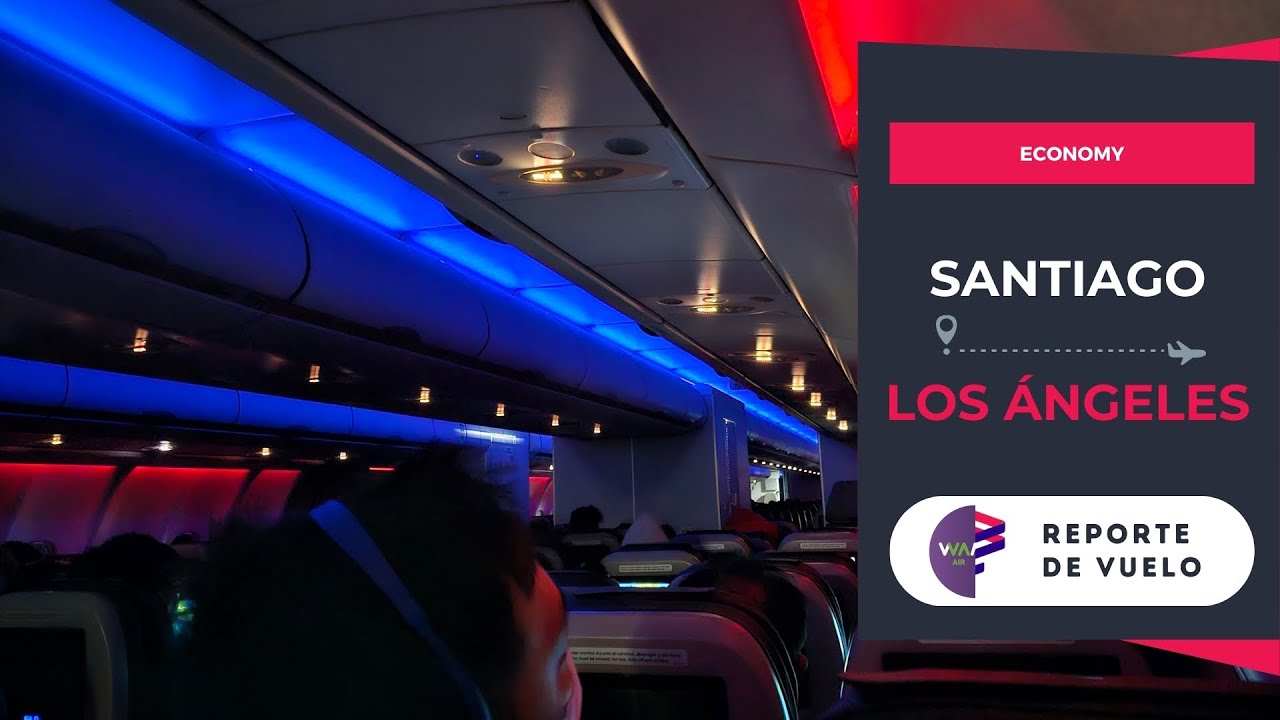 Reporte de vuelo - Wamos Air para LATAM airlines - Santiago ✈︎ Los Ángeles