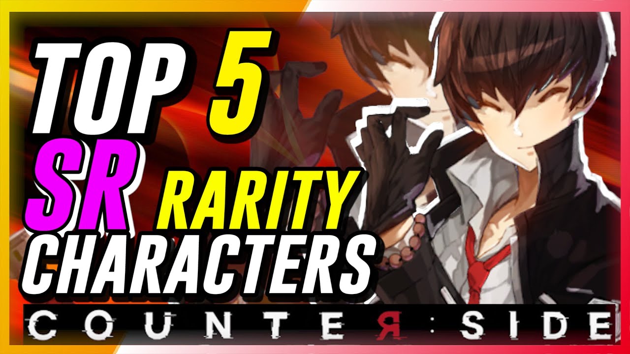 CounterSide - Top 5 SR Rarity Characters