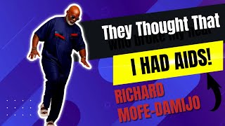 THEY THOUGHT THAT I HAD AIDS- Richard Mofe-Damijo RMD (Season 6 2016)