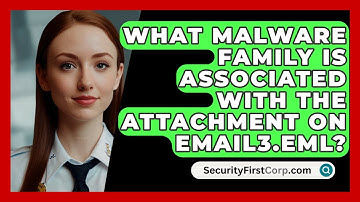 What Malware Family Is Associated With The Attachment On Email3.eml? - SecurityFirstCorp.com