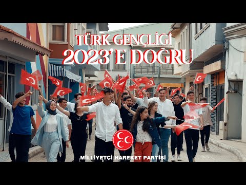 MHP - Türk Gençliği 2023'e Doğru