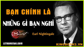Bí Mật Kỳ Lạ Nhất Thế Giới - Nghĩ Giàu Làm Giàu Earl Nightingale | Lê Trọng Tấn