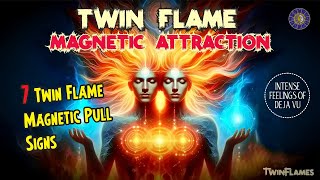 Twin Flame Magnetic Attraction  7 Twin Flame Magnetic Pull Signs ❤