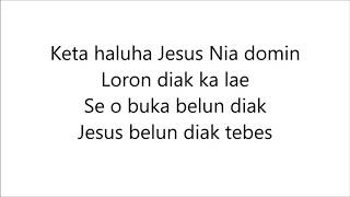 Keta Haluha Jesus Nia Domin