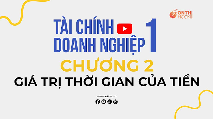 Bài tập về giá trị dòng tiền theo thời gian năm 2024