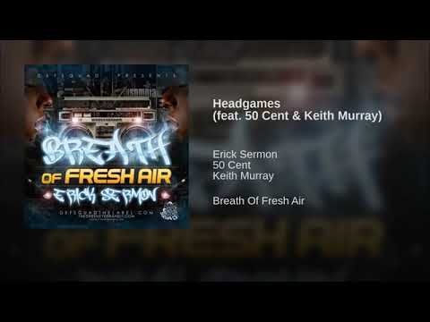 Erick Sermon - Headgames Ft.  50 Cent & Keith Murray