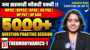 Thermodynamics - 1 | 5000+ Question Practice Session | Assistant Professor | Day 37
