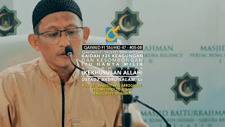 Kaidah #35 Keagungan Dan Kesombongan Itu Hanya Milik Allah Saja - Ust Badru Salam, Lc