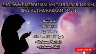 SHOLAWAT MERDU MALAM 1 MUHARRAM 1445 H