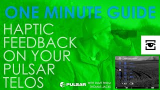 How to activate haptic feedback on your Pulsar Telos: ONE MINUTE GUIDE