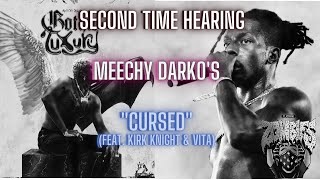 First Time Hearing Meechy Darko&#39;s &quot;Cursed&quot; (Featuring Kirk Knight &amp; Vita)(Gothic Luxury Album)