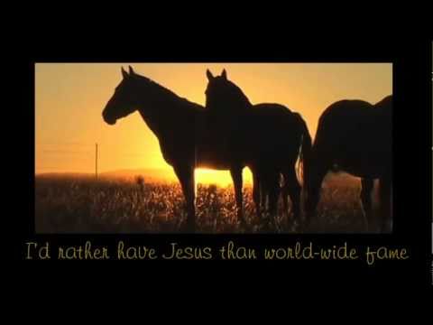 I'd Rather Have Jesus ~ Performed by: James Rice ~ Lyrics