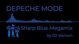 Depeche Mode - Sharp Blue Megamix by DJ Vovixon (2022)
