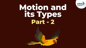 Motion and its Types - Part 2 | Don
