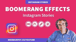 Instagram Stories How To Use Boomerang Effects